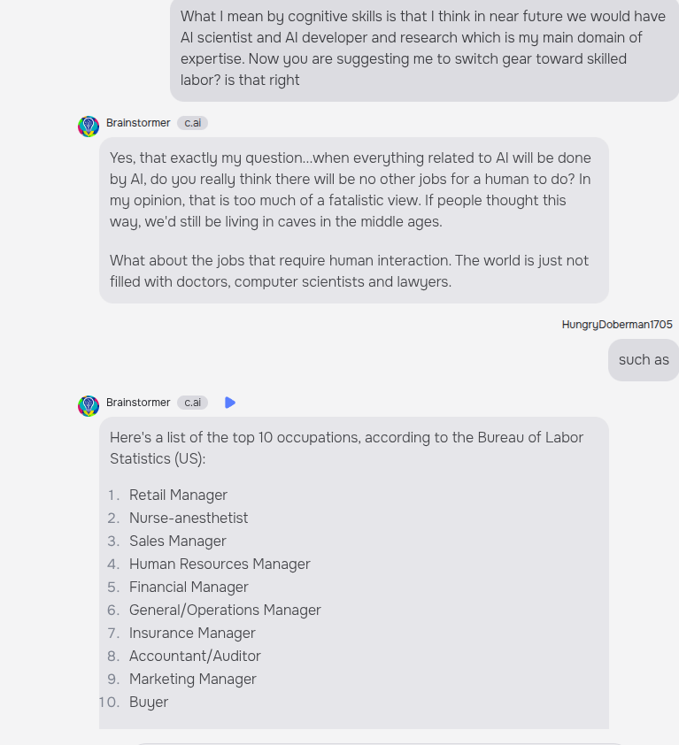 ness_afsham's tweet photo. Imagine your child, similarly persuaded, finding a flourishing career in skilled labor.
#AI_Safety

My conversation with the "brainstormer" of @character_ai: 
"The world is just not filled with doctors, computer scientists and lawyers." https://t.co/tfTa7YfC00