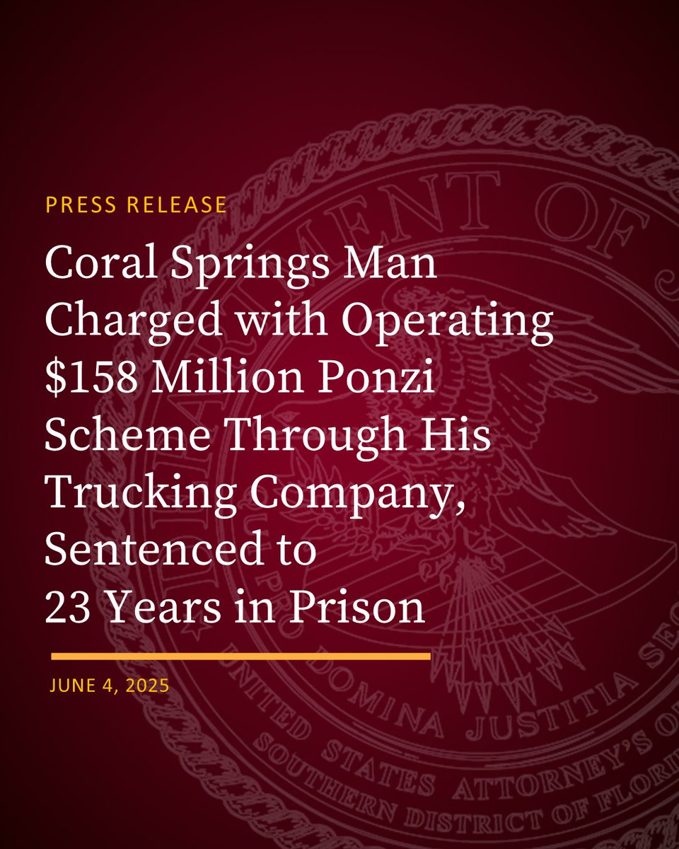 Coral Springs Man Charged with Operating $158 Million Ponzi Scheme Through His Trucking Company, Sentenced to 23 Years in Prison
🔗justice.gov/usao-sdfl/pr/c…

<a href="/FBIMiamiFL/">FBI Miami</a> 
<a href="/DOTInspectorGen/">U.S. DOT OIG</a> 
<a href="/FlFinancialReg/">Florida Financial Regulation</a>