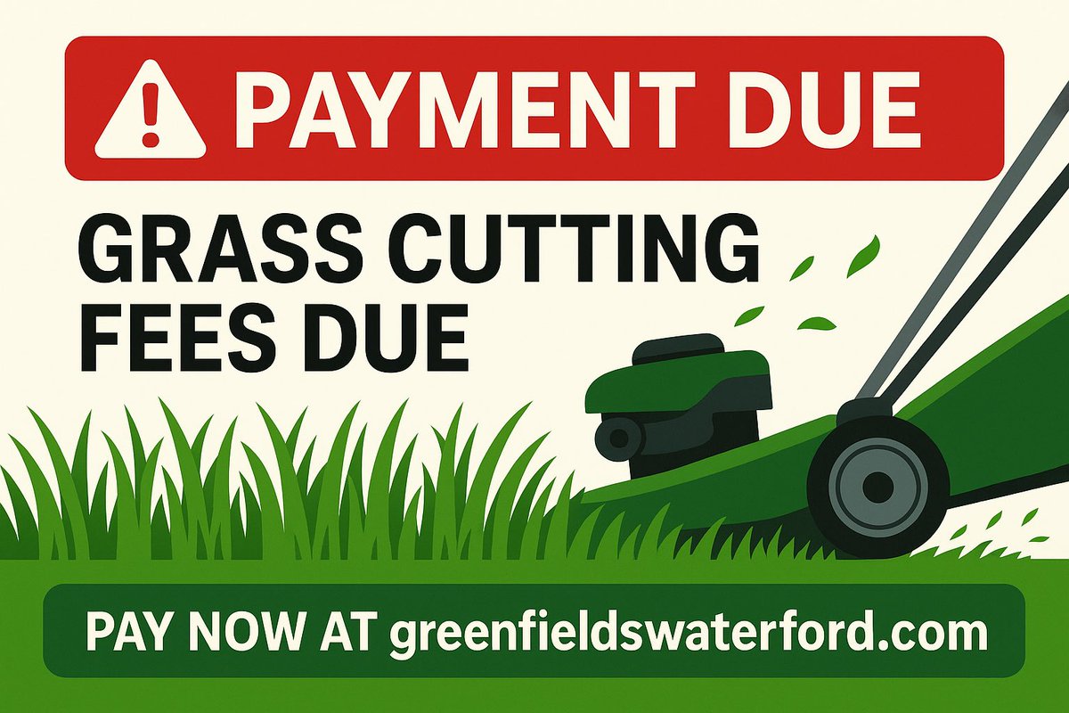 GreenfieldsLive's tweet image. 🚨 PAYMENT DUE 🚨
Grass cutting maintenance fees are now due. Please make your payment securely online at greenfieldswaterford.com