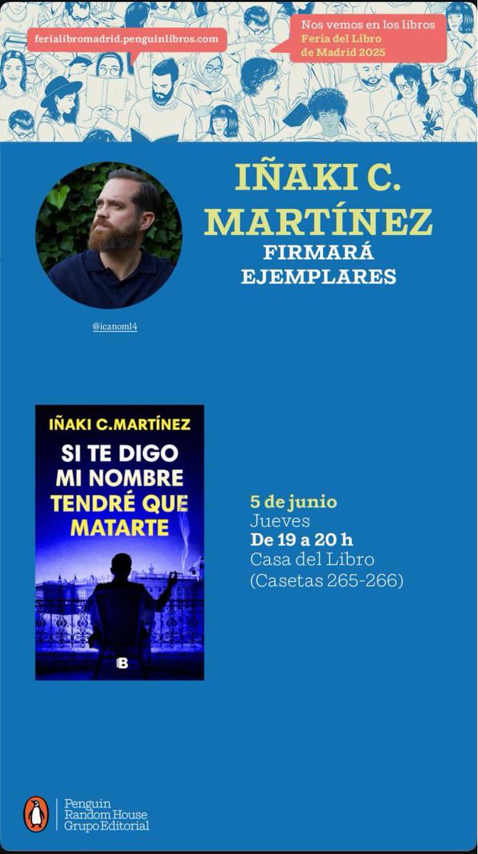 Iñaki Cano Martínez (@icano14) on Twitter photo Jueves <a href="/FLMadrid/">Feria del Libro de Madrid</a> (es mi primera vez)
Caseta de <a href="/casadellibro/">Casa del Libro</a>
(265-266)
“Si te digo mi nombre tendré que matarte”
Llevaré un boli bueno para firmar
Es mi primera vez
(lo pongo otra vez porque estoy muy emocionado)
<a href="/penguinlibros/">Penguin España 🐧📚</a> Jueves <a href="/FLMadrid/">Feria del Libro de Madrid</a> (es mi primera vez)
Caseta de <a href="/casadellibro/">Casa del Libro</a>
(265-266)
“Si te digo mi nombre tendré que matarte”
Llevaré un boli bueno para firmar
Es mi primera vez
(lo pongo otra vez porque estoy muy emocionado)
<a href="/penguinlibros/">Penguin España 🐧📚</a>