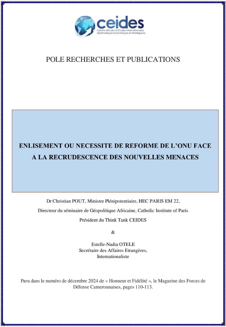 "ENLISEMENT OU NECESSITE DE REFORME DE L’ONU FACE A LA RECRUDESCENCE DES NOUVELLES MENACES"
Lire ici : ceides.org/wp-content/upl…