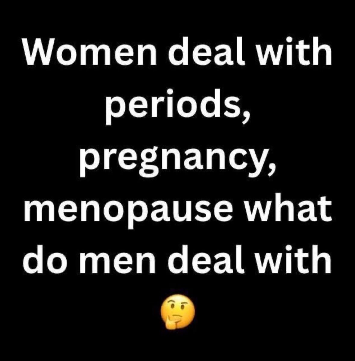 TrumpsHurricane's tweet photo. What Do Men Actually Really Deal With ?? 🤷‍♀️ https://t.co/roVkNd5fn0