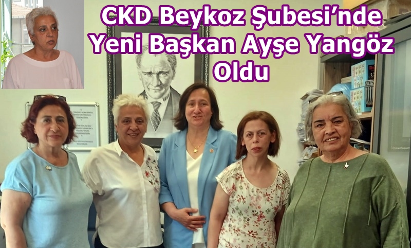 CKD Beykoz Şubesi’nde Yeni Başkan Ayşe Yangöz Oldu 
dogushaber.com/p11157_ckd-bey…