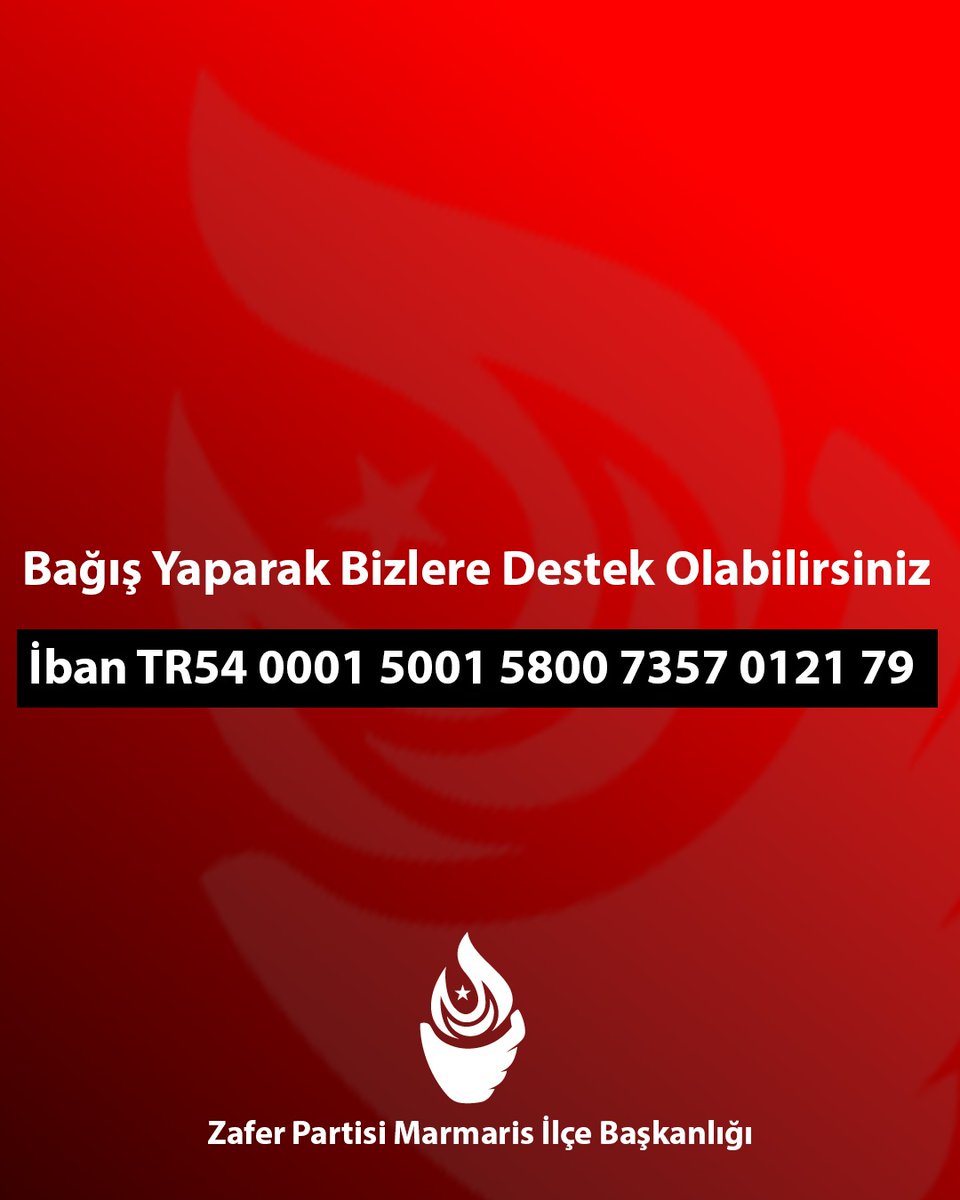 Zafer Partisi Marmaris İlçe Başkanlığı'na bağış yaparak Marmaris'imizin Zafere ulaşmasına katkıda bulunabilirsiniz.

İban: TR54 0001 5001 5800 7357 0121 79

Zafer Partisi Marmaris İlçe Başkanlığı