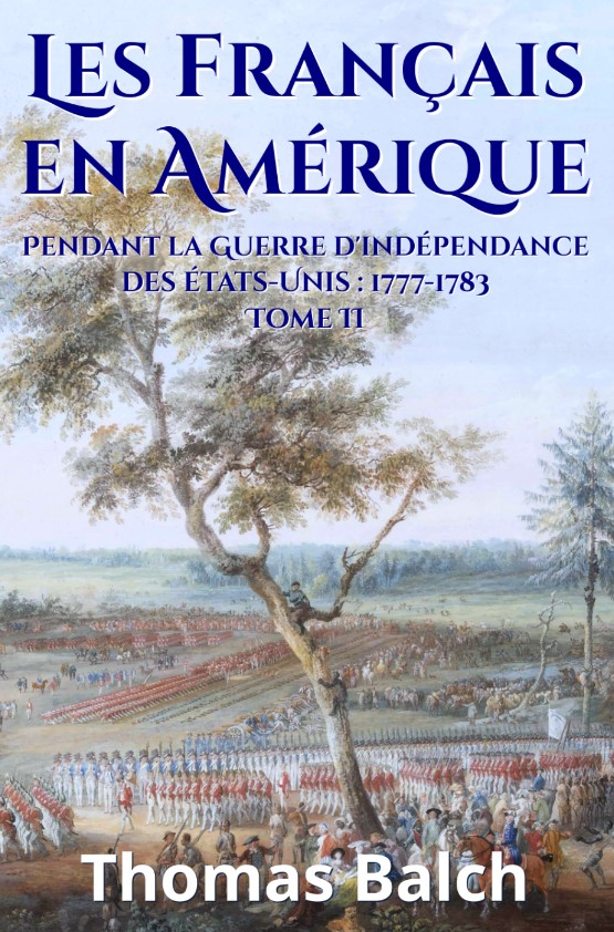 [Publication] 📘📗📕📙
Les Français en Amérique pendant la guerre d'indépendance (1777-1783) : 2 tomes

Le premier tome retrace la Guerre d'Indépendance et en particulier le rôle des Français, le second (inédit en Fr) donne tous les régiments et la bio de 500 officiers français.