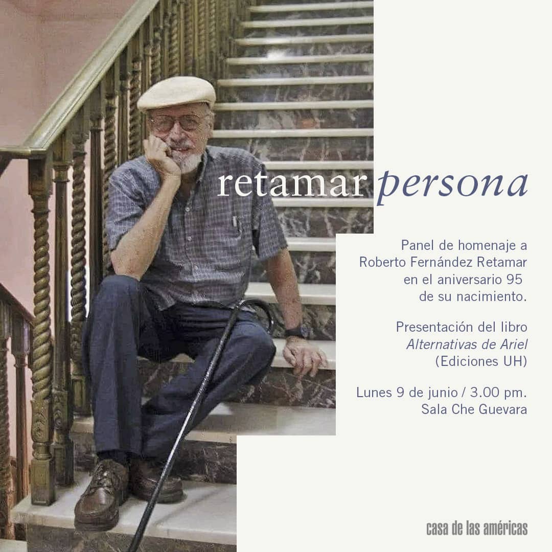 Este 9 de junio nuestro inolvidable Roberto hubiera cumplido 95 años. Lo recordaremos en la <a href="/CasAmericas/">Casa de las Américas</a>, a las 3 pm, en un panel que hemos titulado "Retamar persona" y se presentará una antología de sus ensayos y poemas. Siempre estás con nosotros, querido Roberto!!!