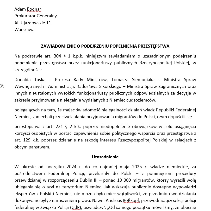 🚨 Złożyłem zawiadomienie do prokuratury o podejrzeniu popełnienia przestępstwa przez Tuska, Siemoniaka i Sikorskiego.

Dotyczy to świadomego przyjmowania tysięcy migrantów nielegalnie wydalanych z Niemiec – z pominięciem procedury Dublin III, wbrew prawu UE i wbrew interesowi
