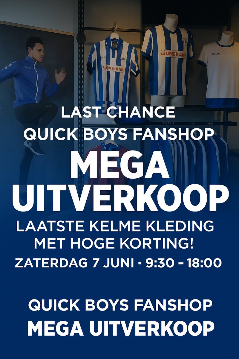 🛒 LAATSTE KANS |
Zaterdag 7 juni: Fanshop open van 9:30 tot 18:00
🟦 Kelme-kleding met 75% korting!

Nog iets nodig? Kom snel langs. Op = op!
#QuickBoys #Fanshop #Kelme