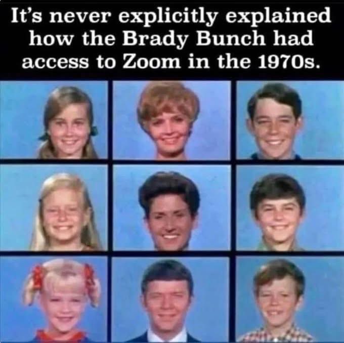 Hahaha! 😂😂😜#BradyBunch #ZOOM