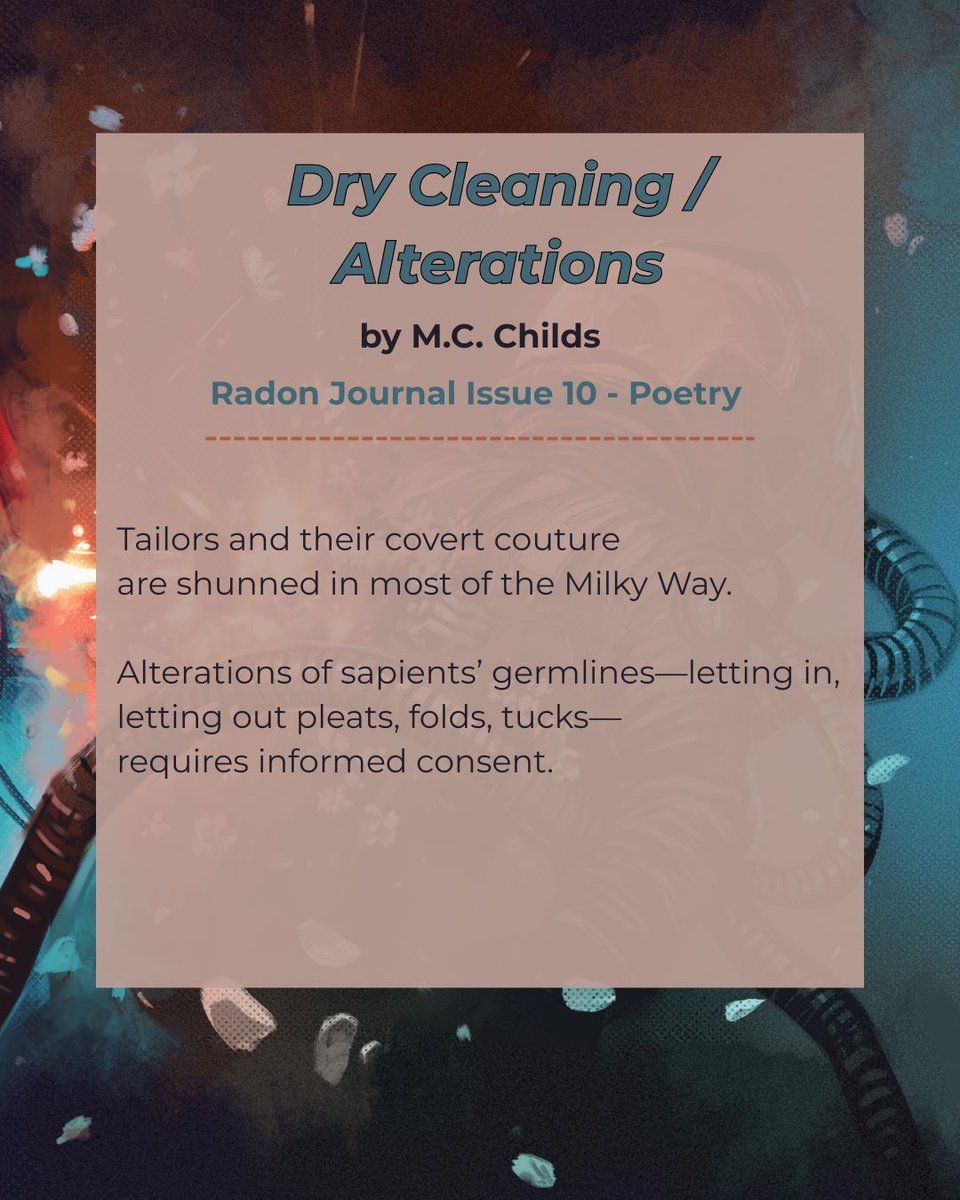 We may be biased, but Issue 10 has some pretty incredible poetry. Here's a quick glimpse into what the latest issue has to offer. "Dry Cleaning / Alterations" by M.C. Childs can be found in our print edition or on our website.

bit.ly/4dN1Uyx 

#poetry #scifipoetry