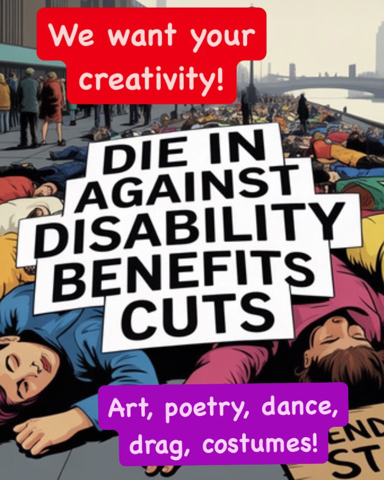 Sign up to protest cuts to disability benefits creatively HERE: shorturl.at/OLA2y

<a href="/fight4lifecouk/">fight4life</a> is organising a Die In, to symbolise lives lost if cuts go ahead 

Place: meet outside Tate Modern, London (or protest from home) 
Date: 10th June
Time: 2pm 

Please SHARE!