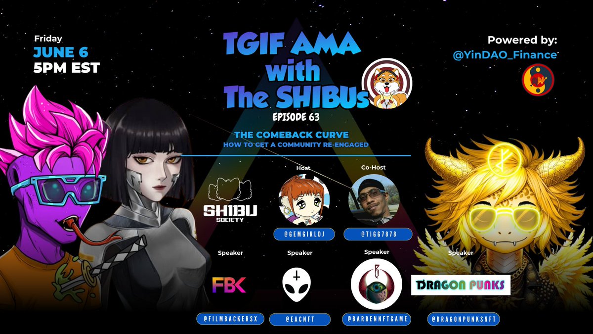 Join  #TGIF AMA🎙️with The SHIBUs episode 63 - The Comeback Curve 

Date: June 6th 
Time: 5 PM EST

Hosted by: <a href="/gemgirldj/">ladygem 💎</a> 
Co-Hosted by: <a href="/Tigg7878/">Sam Tigney</a> 

Get to know all these amazing speakers🎙️🔥
<a href="/FilmBackersX/">Film Backers</a> 
<a href="/eacnft/">EAC 👾</a> 
<a href="/Barrennftgame/">Barren NFT Game</a> 
<a href="/DragonPunksNFT/">Dragon Punks ✳️</a> 

Like, repost, invite your