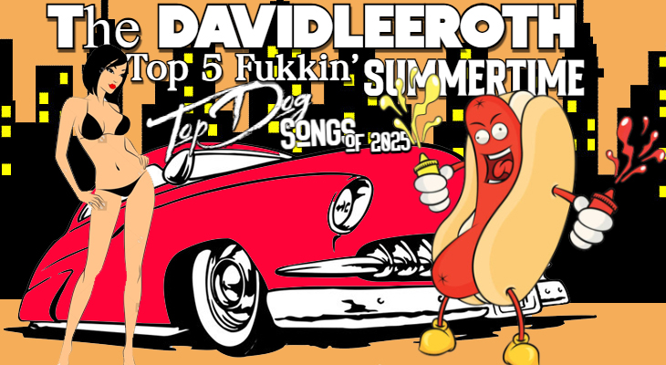 DAVIDLEEROTHNEWSDESK (@rothnewsdesk) on Twitter photo THE "DAVID LEE ROTH TOP 5 FUKKIN' SUMMER TIME TOP DOG SONGS OF 2025" TO SET THE MOOD FOR YOUR FAMILY FUKKIN' BBQ SEASON!!
ONLY @ THE DAVIDLEEROTHNEWSDESK.COM
<a href="/GregRenoff/">Greg Renoff</a> <a href="/mitchlafon/">Mitch Lafon</a> <a href="/TheDLRCast/">The DLR Cast: The Podcast All About David Lee Roth</a> <a href="/TheMojoDojo90/">TheMojoDojo</a> <a href="/TBonesPrimeCuts/">π-ππ¨π§π ππππ‘π₯ππ² ππ§</a> <a href="/Pragmatic__INC/">Pragmatic INC.</a>
#VANHALEN #DAVIDLEEROTH #SUMMERTIME THE "DAVID LEE ROTH TOP 5 FUKKIN' SUMMER TIME TOP DOG SONGS OF 2025" TO SET THE MOOD FOR YOUR FAMILY FUKKIN' BBQ SEASON!!
ONLY @ THE DAVIDLEEROTHNEWSDESK.COM
<a href="/GregRenoff/">Greg Renoff</a> <a href="/mitchlafon/">Mitch Lafon</a> <a href="/TheDLRCast/">The DLR Cast: The Podcast All About David Lee Roth</a> <a href="/TheMojoDojo90/">TheMojoDojo</a> <a href="/TBonesPrimeCuts/">π-ππ¨π§π ππππ‘π₯ππ² ππ§</a> <a href="/Pragmatic__INC/">Pragmatic INC.</a>
#VANHALEN #DAVIDLEEROTH #SUMMERTIME