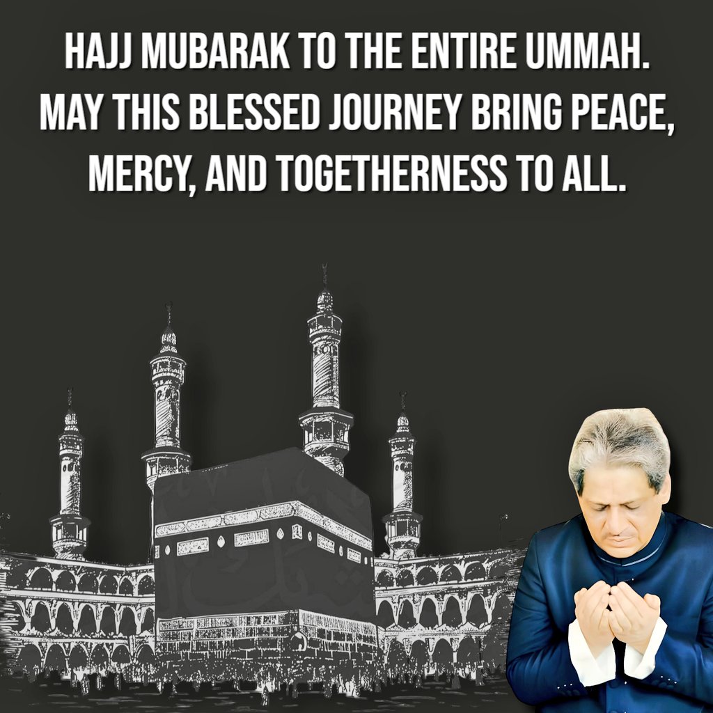 لَبَّيْكَ اللَّهُمَّ لَبَّيْكَ
لَبَّيْكَ لَا شَرِيكَ لَكَ لَبَّيْكَ
إِنَّ الْحَمْدَ وَالنِّعْمَةَ لَكَ وَالْمُلْكَ
لَا شَرِيكَ لَكَ

حج 1446ھ کے اس مقدس اور بابرکت موقع پر، میں دعا گو ہوں کہ ربِ کائنات ہماری عبادات اور دعاؤں کو شرفِ قبولیت عطا فرمائے، اُمتِ مسلمہ کو اتحاد، رحمت