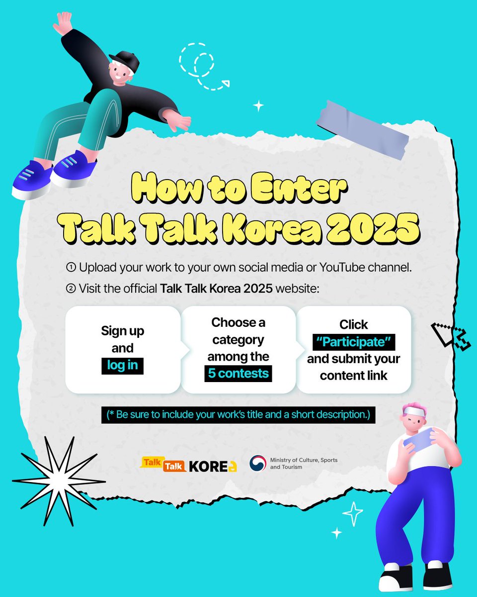 ttkcontest's tweet photo. Save the date!
Talk Talk Korea 2025
📢 Schedule & How to Enter
Challenge yourself in Talk Talk Korea 2025 👊
#TalkTalkKorea #TalkTalkKorea2025 #TalkTalkKoreaContest #contentcreator #korea #contest #kpop #kcontents #kculture #kdrama #kbeauty #competitioninkorea #videocompetition https://t.co/jafKgyRXRP