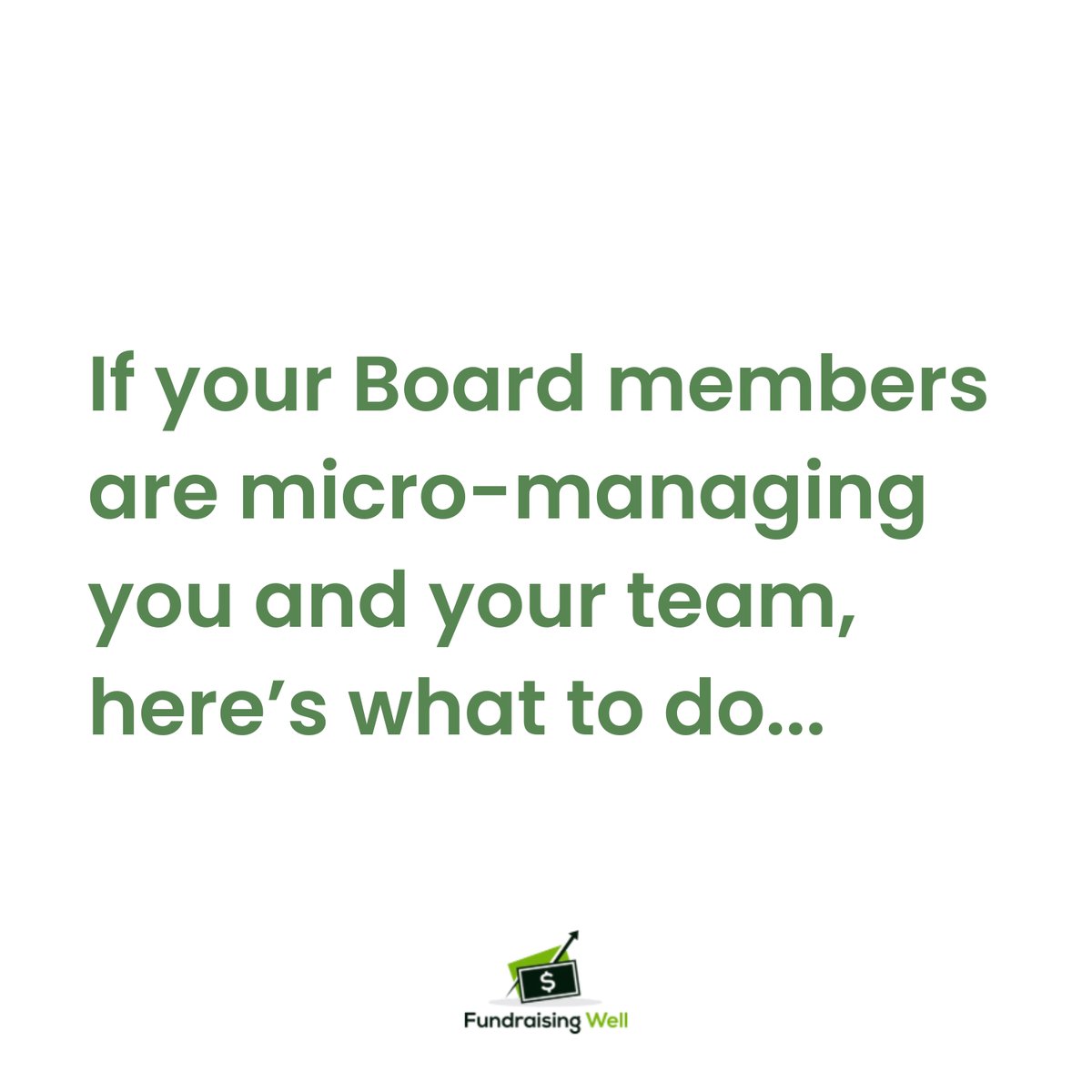 Feeling like your Board members are overreaching?

Many nonprofits operate in a gray area. Either Boards weigh in on little-to-nothing or they weigh in on every decision, slowing down progress. It often seems to be one extreme or the other.

The solution? You need to communicate