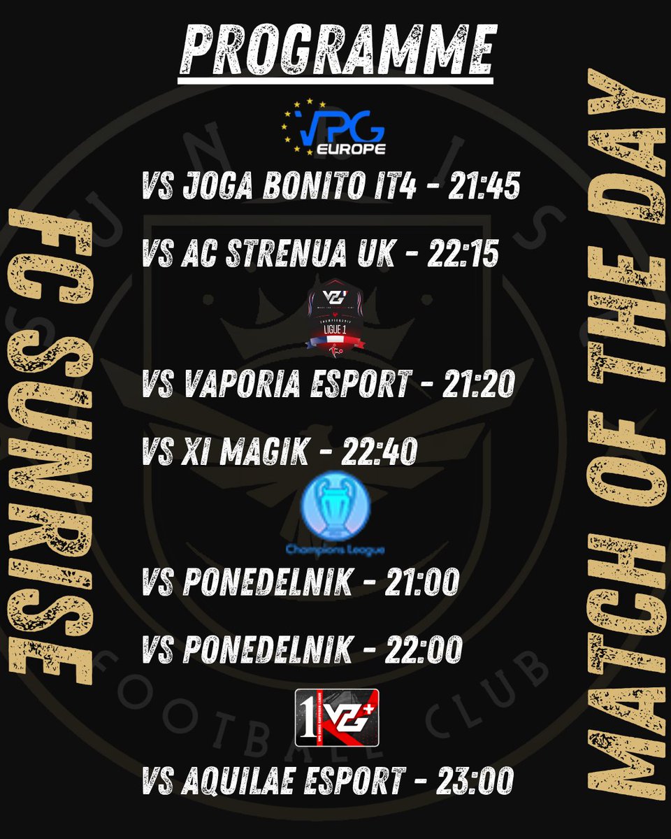 FC Sunrise (@fc_sunrise36337) on Twitter photo 📅Programme de ce soir :
● 21h00 vs Ponedelnik
● 21h20 vs <a href="/VaporiaEsport/">Vaporia Esport</a>
● 21h45 vs <a href="/JogaBonitoIT4/">Joga Bonito IT4</a>
● 22h00 vs Ponedelnik
● 22h15 vs <a href="/ACStrenuaUK/">AC Strenua UK</a>
● 22h40 vs <a href="/XIMAGIK/">XI MAGIK</a>
● 23h00 vs <a href="/aquilae_esport/">AquilaeEsport</a> 📅Programme de ce soir :
● 21h00 vs Ponedelnik
● 21h20 vs <a href="/VaporiaEsport/">Vaporia Esport</a>
● 21h45 vs <a href="/JogaBonitoIT4/">Joga Bonito IT4</a>
● 22h00 vs Ponedelnik
● 22h15 vs <a href="/ACStrenuaUK/">AC Strenua UK</a>
● 22h40 vs <a href="/XIMAGIK/">XI MAGIK</a>
● 23h00 vs <a href="/aquilae_esport/">AquilaeEsport</a>