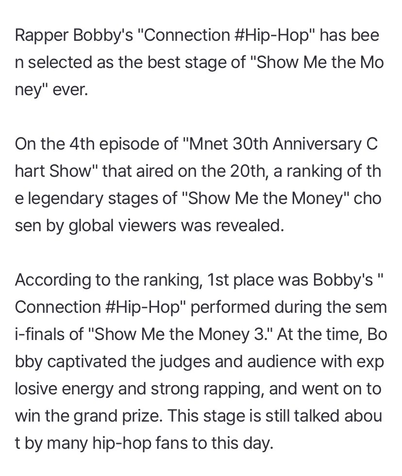 Rapper BOBBY's 'YGGR #Hiphop’ has been selected as the best 'Show Me the Money' stage of all time. 

According to the ranking, 1st place was BOBBY's '연결고리#힙합' performed in the 'SMTM 3' semi-finals. At the time, BOBBY captivated the judges and audience with explosive energy