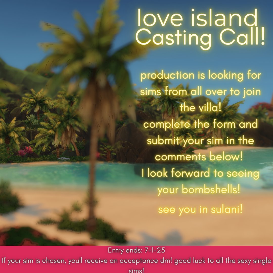 love island sim nation edition casting call!!! yall better do your big one!