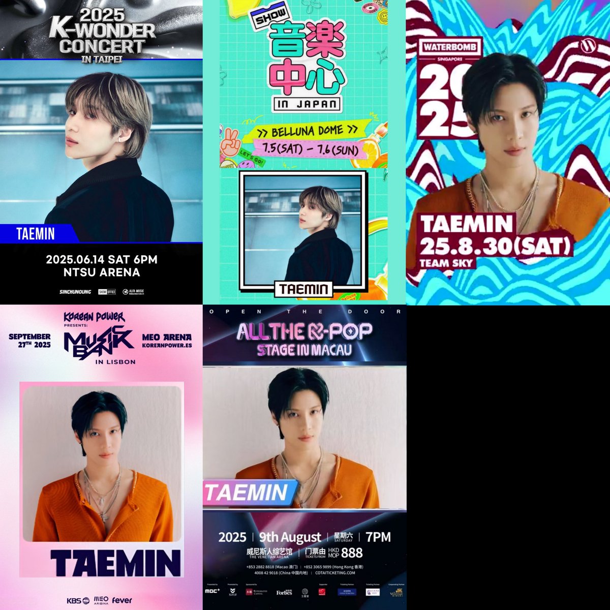 ✈️TAEMIN 해외 합동공연 스케줄
6/14  2025 K-WONDER CONCERT IN TAIPEI
7/5~6  2025 Show! Music Core in Japan
8/9  ALL THE K-POP STAGE  in Macau
8/30  WATERBOMB SINGAPORE 2025
9/27  MUSIC BANK in LISBON

✈️ 2025 TAEMIN ARENA TOUR in JAPAN
9/13~15     가나가와 / 피어 아레나 MM
9/20~21