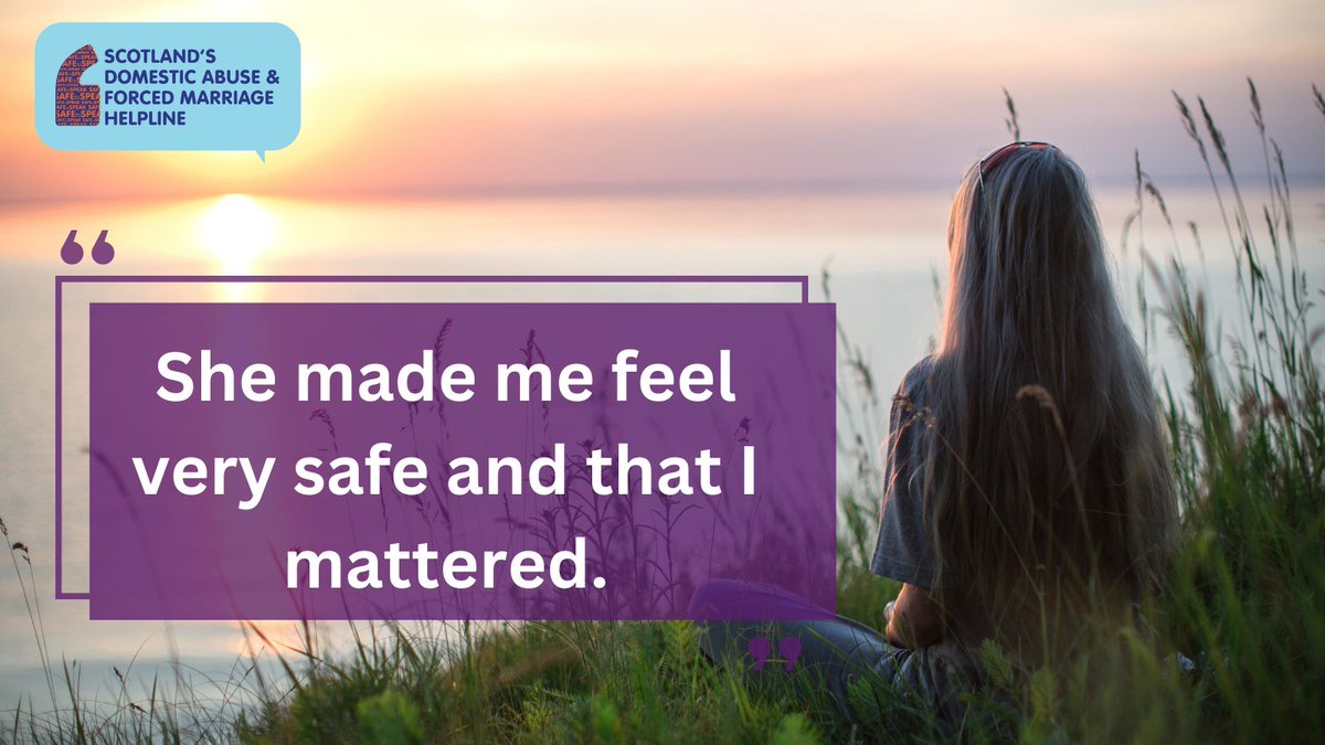 We know that when you're experiencing domestic abuse it can feel like you're totally alone. We want you to know we're here for you, 24/7. 

Scotland's Domestic Abuse &amp; Forced Marriage Helpline: 0800 027 1234 
Email &amp; web chat: sdafmh.org.uk
Text/WhatsApp 07401 288 595