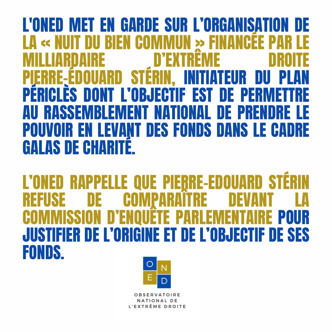 L'ONED met en garde sur l’organisation de la « Nuit du bien commun » financée par le milliardaire d’extrême droite Pierre-Édouard Stérin, initiateur du plan Périclès dont l’objectif est de permettre au RN de prendre le pouvoir en levant des fonds dans le cadre de galas de charité