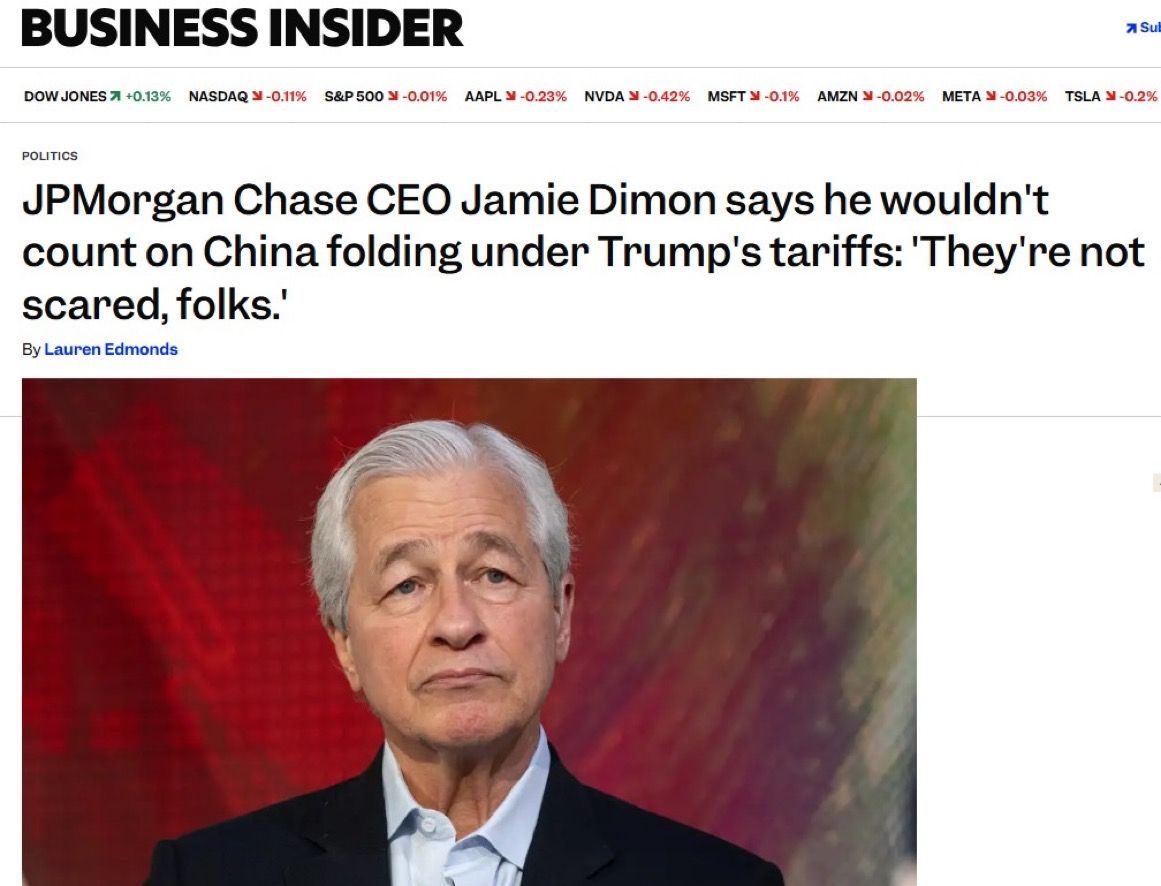 "I just got back from China last week," Dimon said.
"They're not scared, folks. This notion that they're going to come bow to America, I wouldn't count on that."