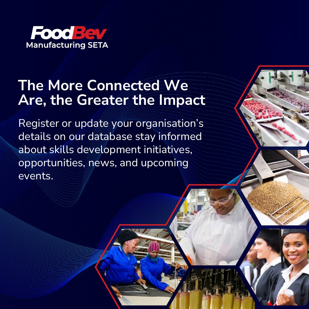 At FoodBev Manufacturing SETA, we believe that an engaged stakeholder is more likely to access valuable and much-needed skills. We encourage you, our valued stakeholder, to register or update your organization's details on our database to stay informed about skills development