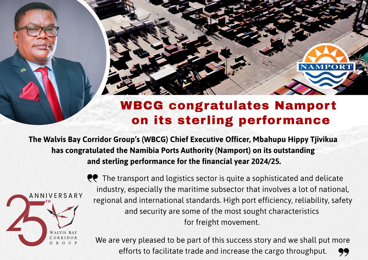 WBCG Chief Executive Officer, Mr. Mbahupu H. Tjivikua, congratulates the Namibian Ports Authority (Namport) for a sterling performance for the 2024/25 financial year, having recorded a total cargo throughput of 8.42 million tons across the Ports of Walvis Bay and