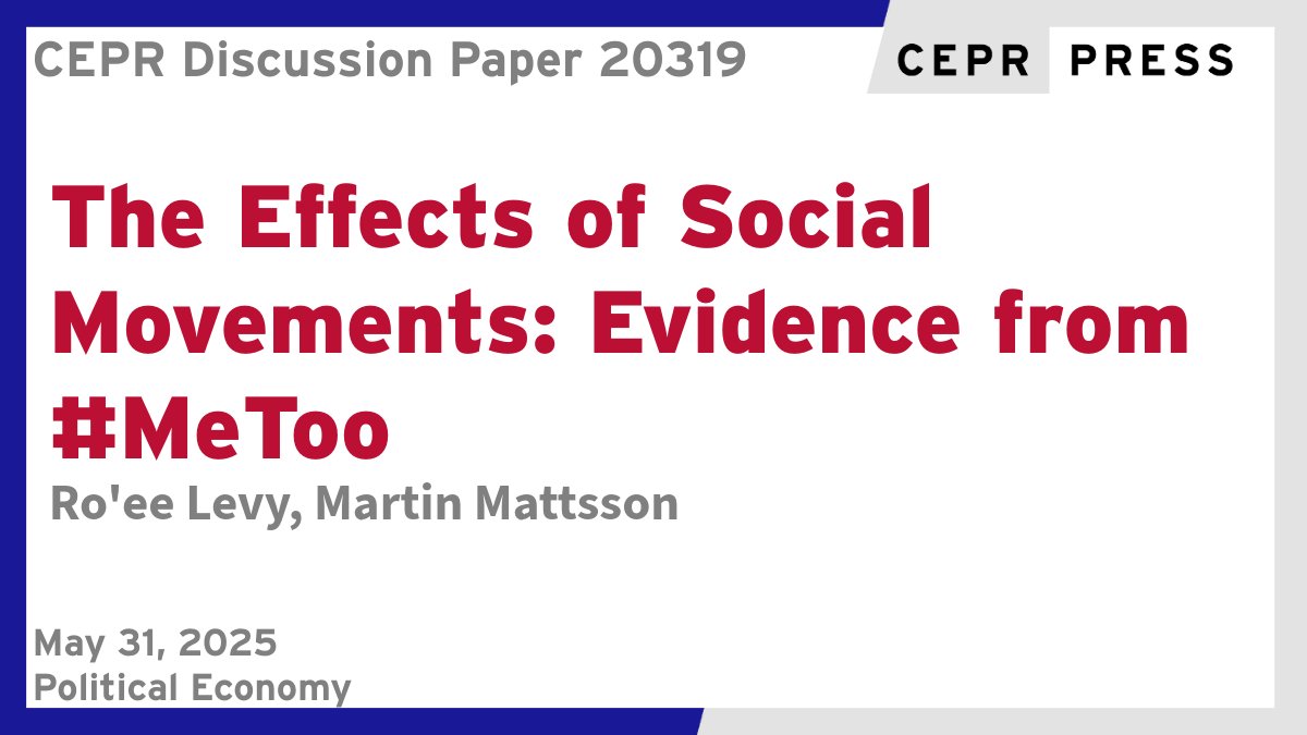 CEPR (@cepr_org) on Twitter photo New CEPR Discussion Paper - DP20319
The Effects of Social Movements: Evidence from #MeToo
Ro'ee Levy <a href="/RoeeLevyZ/">Ro'ee Levy</a> <a href="/TelAvivUni/">Tel Aviv University</a>, Martin Mattsson <a href="/mattsson_martin/">Martin Mattsson</a> <a href="/NUSingapore/">NUS</a>
ow.ly/16ZJ50W3V3N
#CEPR_PoE #EconTwitter New CEPR Discussion Paper - DP20319
The Effects of Social Movements: Evidence from #MeToo
Ro'ee Levy <a href="/RoeeLevyZ/">Ro'ee Levy</a> <a href="/TelAvivUni/">Tel Aviv University</a>, Martin Mattsson <a href="/mattsson_martin/">Martin Mattsson</a> <a href="/NUSingapore/">NUS</a>
ow.ly/16ZJ50W3V3N
#CEPR_PoE #EconTwitter