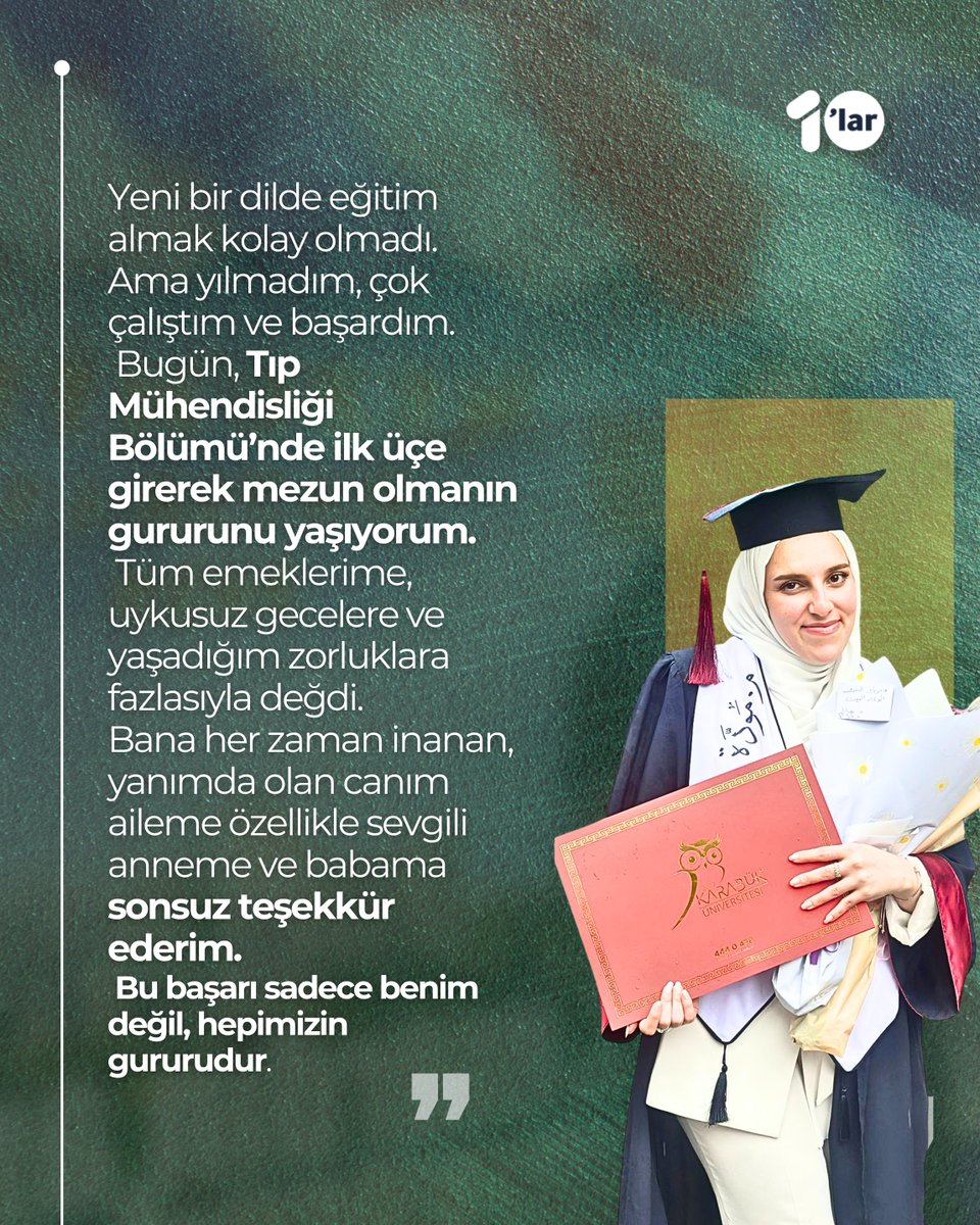 “Yeni bir dilde eğitim almak kolay olmadı. Ama yılmadım, çok çalıştım ve başardım.”

Karabük Üniversitesi Tıp Mühendisliği Bölümü'nde öğrenim gören Suriyeli öğrenci Mawaddah Kabawah, bölüm başarı sıralamasında üçüncülük elde etti.🎓✨