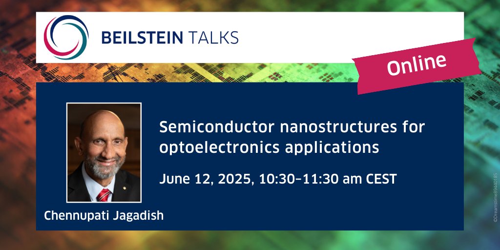 BeilsteinInst's tweet image. Starting TOMORROW, 📅 June 12, 2025 at 🕥 10:30 am CEST:
Online #BeilsteinTalk “Semiconductor #nanostructures for optoelectronic applications” with Chennupati Jagadish @NanoJagadish from The Australian National University @ourANU 🇦🇺.
FREE registration 🔗 tinyurl.com/54rpufdn
