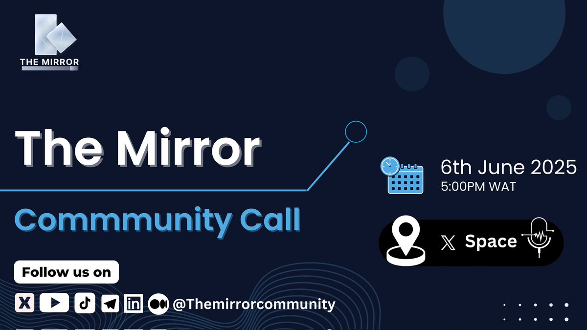 🚨 Community Call Alert! 🚨
Join The Mirror this 6th June by 5PM WAT on Telegram for our exciting Community Call! 🪞💬

We’ll be discussing major updates, upcoming plans, and how you can be more involved. Don’t miss it!

📅 Date: 6th June
🕔 Time: 5PM WAT
📍 Venue: Telegram (