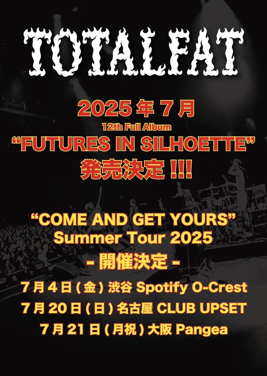 TOTALFAT
"COME AND GET YOURS" Summer Tour 2025

7/4(金)東京 Spotify O-Crest
7/20(日)名古屋 CLUB UPSET
7/21(月祝)大阪 Live House Pangea

🎫明日6/7(土)10:00〜一般発売スタート！
e+:eplus.jp/totalfat/
ﾛｰｿﾝﾁｹｯﾄ:l-tike.com/totalfat/
ﾁｹｯﾄぴあ:w.pia.jp/t/totalfat-sum…