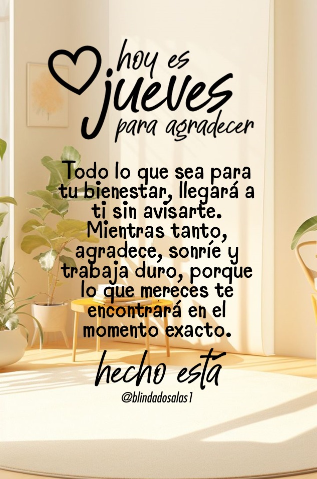 Rafael Vicente Salas (@blindadosalas1) on Twitter photo Todo lo que sea para tu bienestar, llegará a ti sin avisarte. Confía siempre, que Dios y el Universo conspiran para moldear la ruta. Sigue cultivando la gratitud en tu corazón, porque lo que mereces te encontrará en el momento exacto.
Hecho está. Feliz Jueves
<a href="/blindadosalas1/">Rafael Vicente Salas</a> 🌻 Todo lo que sea para tu bienestar, llegará a ti sin avisarte. Confía siempre, que Dios y el Universo conspiran para moldear la ruta. Sigue cultivando la gratitud en tu corazón, porque lo que mereces te encontrará en el momento exacto.
Hecho está. Feliz Jueves
<a href="/blindadosalas1/">Rafael Vicente Salas</a> 🌻