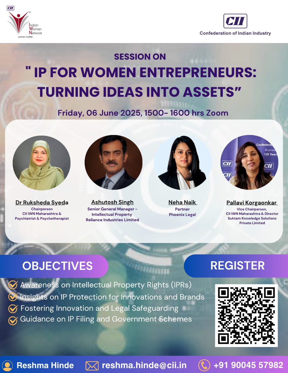 📢 CII Indian Women Network invites you to an insightful session on “IP for Women Entrepreneurs: Turning Ideas into Assets” 
🗓️ Friday, 06 June 2025
 🕒 3:00 PM – 4:00 PM IST
 📍 Zoom
In today’s innovation-driven economy, understanding Intellectual Property Rights (IPR)is key to
