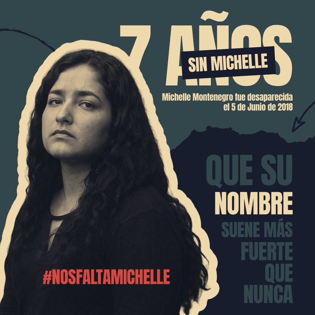 Michelle Montenegro, activista y defensora de derechos humanos, fue desaparecida el 5 de junio de 2018.

Su desaparición no es un hecho aislado. Es parte de una crisis que el Estado ha ignorado:
Cientos de personas desaparecidas, familias que buscan verdad.

Hoy 5 de Junio, a 7