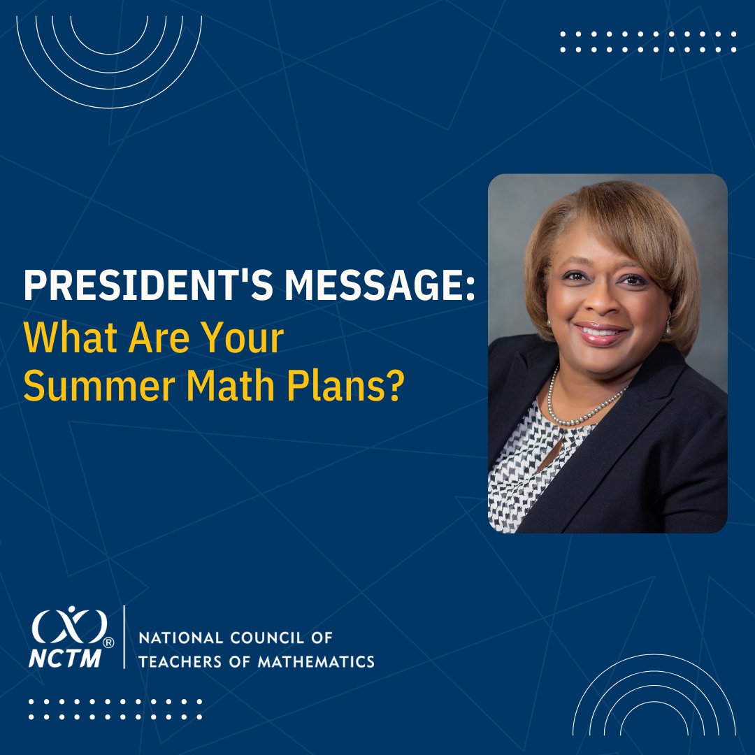 NCTM (@nctm) on Twitter photo "While everyone is glad to have a much-deserved break from the routine of early mornings and late evenings, as teachers we often end the school year thinking about the things we 'just didn’t have time to cover'."
Read NCTM Pres <a href="/LatrendaK/">Latrenda Knighten</a>'s full message: nctm.link/a3H7t "While everyone is glad to have a much-deserved break from the routine of early mornings and late evenings, as teachers we often end the school year thinking about the things we 'just didn’t have time to cover'."
Read NCTM Pres <a href="/LatrendaK/">Latrenda Knighten</a>'s full message: nctm.link/a3H7t