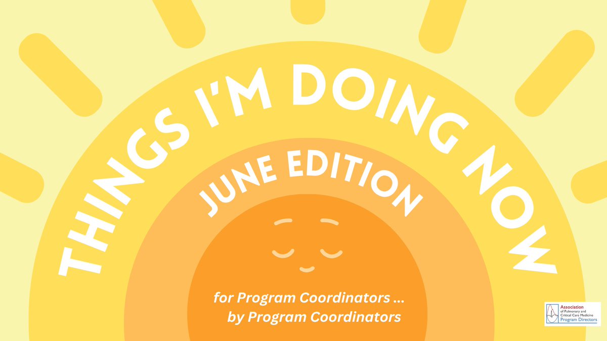 APCCMPD's tweet image. 🌞 What I’m Doing in June 🌞
Program Coordinators &amp;amp; Administrators, what’s keeping you busy this month?
#PCCM #meded #pulmCCM #PCCMedEd