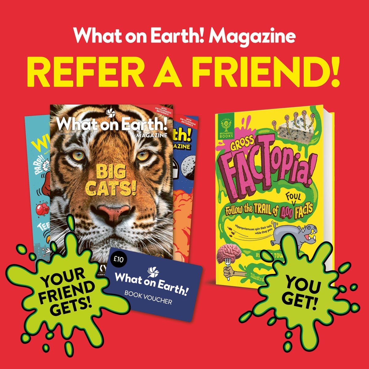 We’re turning 3! Celebrate with us by referring What on Earth! Magazine to your friends, classmates or family 🎂 🎈

If they subscribe, you BOTH get epic FREE gifts!

🎁 You get Gross FACTopia!
🎁 They get Listified + a £10 book voucher!

Refer now 👉 whatonearth.co.uk/friend