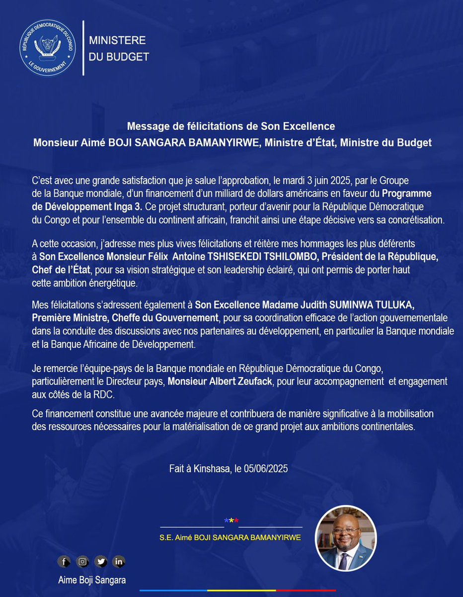#RDC : Le Ministère d'Etat,  Ministre du Budget <a href="/BojiAime/">Aimé BOJI SANGARA (MSc, BSc Honours)</a> salue l'approbation par le Groupe de la Banque Mondiale du financement en faveur du programme de développement Inga 3 et félicite SEM le Président de la République Félix-Antoine Tshisekedi.