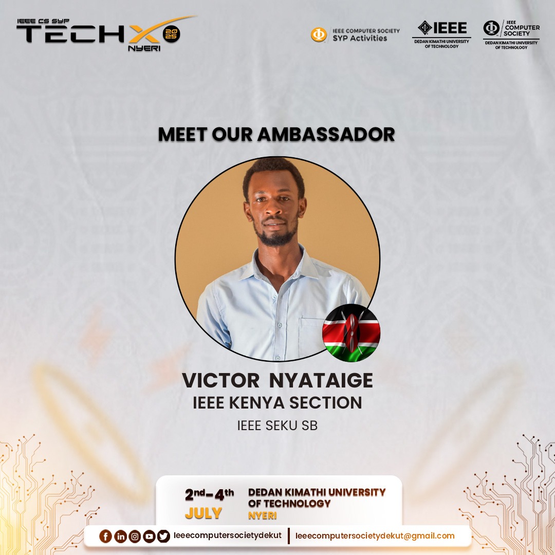 victor_nyataige's tweet image. I’m honored to serve as an Ambassador for IEEE Tech x 2025 – Nyeri Edition.

This is a great opportunity to connect. 
@IEEEorg
@IEEEComputerSoc
@IEEEPESYP
@IeeeDeKUT
#ieeecs #cstechx #cssyp #techxnyeri