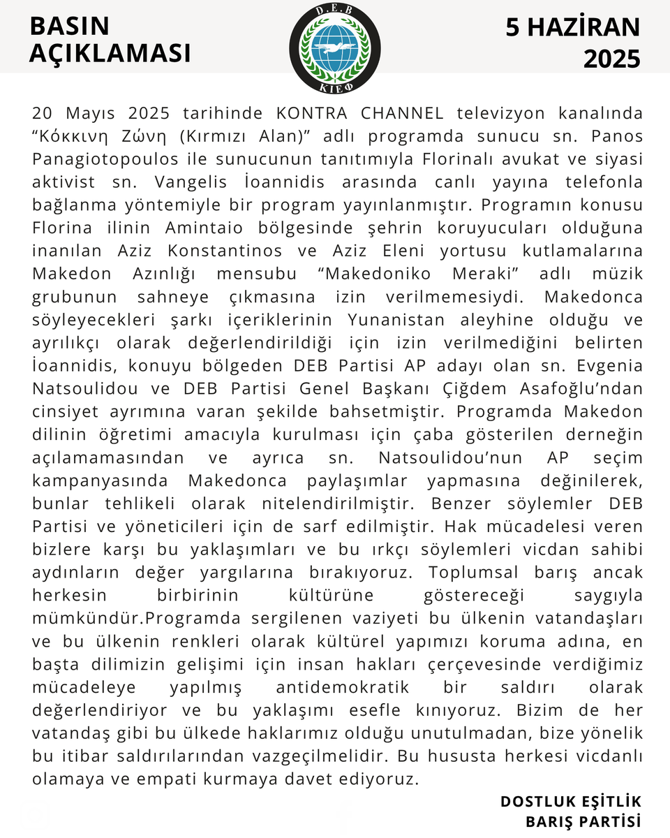 BASIN AÇIKLAMASI

20 Mayıs 2025 tarihinde KONTRA CHANNEL televizyon kanalında “Κόκκινη Ζώνη (Kırmızı Alan)” adlı programda sunucu sn. Panos Panagiotopoulos ile sunucunun tanıtımıyla Florinalı avukat ve siyasi aktivist sn. Vangelis İoannidis arasında canlı yayına telefonla