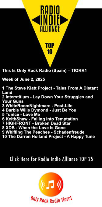 www.onlyrockradio.com (@only_rock_radio) on Twitter photo TIORR 1
1The Steve Klatt Project-Tales From A Distant Land
2Interstitium <a href="/InterstitiumAu/">Interstitium (Band)</a> -Lay Down Your Struggles and Your Guns
3WhiteRoomNightmare <a href="/WRNightmare/">WhiteRoomNightmare</a> -Post-Life
4Barbie Wills Dymond <a href="/BarbieWillsBand/">Barbie Wills Dymond</a> -Just Be You
5Tunice <a href="/Iam_Tunice/">𝓣𝓾𝓷𝓲𝓬𝓮</a> -Love Me
6KeithShaw@KeithShawMusic TIORR 1
1The Steve Klatt Project-Tales From A Distant Land
2Interstitium <a href="/InterstitiumAu/">Interstitium (Band)</a> -Lay Down Your Struggles and Your Guns
3WhiteRoomNightmare <a href="/WRNightmare/">WhiteRoomNightmare</a> -Post-Life
4Barbie Wills Dymond <a href="/BarbieWillsBand/">Barbie Wills Dymond</a> -Just Be You
5Tunice <a href="/Iam_Tunice/">𝓣𝓾𝓷𝓲𝓬𝓮</a> -Love Me
6KeithShaw@KeithShawMusic
