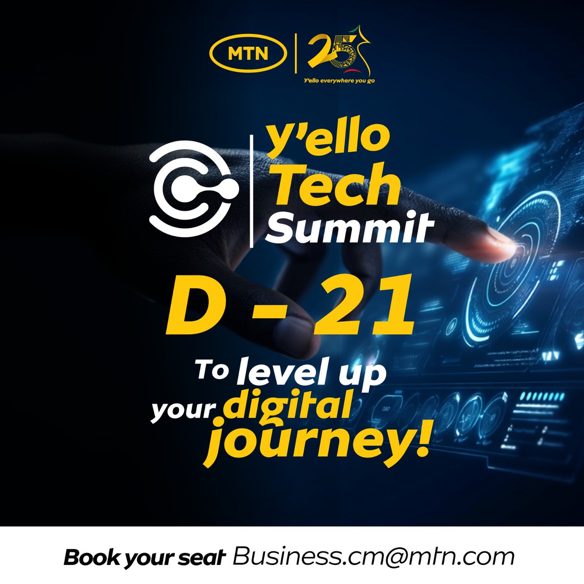 ⏳ 21 days to go before the Y’ello Tech Forum!
MTN Cameroon marks 25 years with a bold summit:
"Accelerating digital transformation with AI"
CEOs, CIOs, MDs — the future is yours to shape.
🎟️ Invite: Business.cm@mtn.com
#YelloTechForum #MTNBusiness