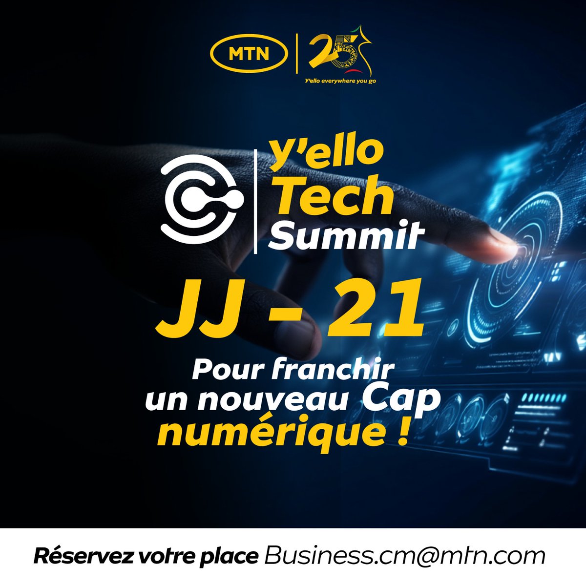 ⏳ J-21 avant le Y’ello Tech Forum !
MTN Cameroon fête 25 ans avec un sommet exclusif :
"Accélérer la transformation digitale avec l’IA"
CEO, CIO, DG : prenez part au futur.
🎟️ Invitation : Business.cm@mtn.com
#YelloTechForum #MTNBusiness