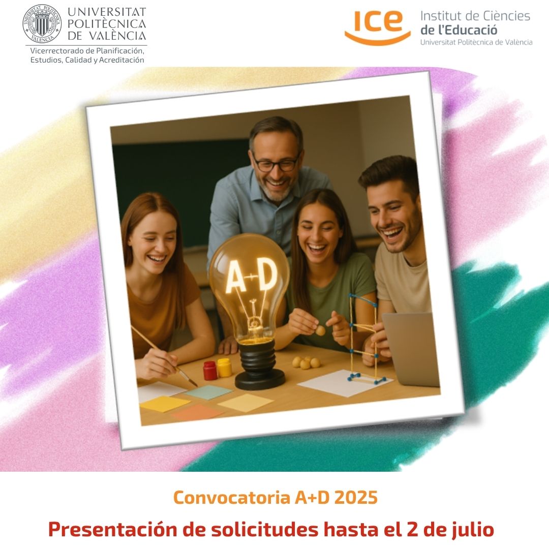 🎓 CONVOCATORIA A+D 2025 ABIERTA!!

Invitamos al profesorado UPV a presentar sus Proyectos de Innovación y Mejora Educativa (PIME)
🗓️ Plazo hasta el 2 de julio.
ℹ️ Asesoramiento en Poli[Consulta].
#ice_upv #UPV