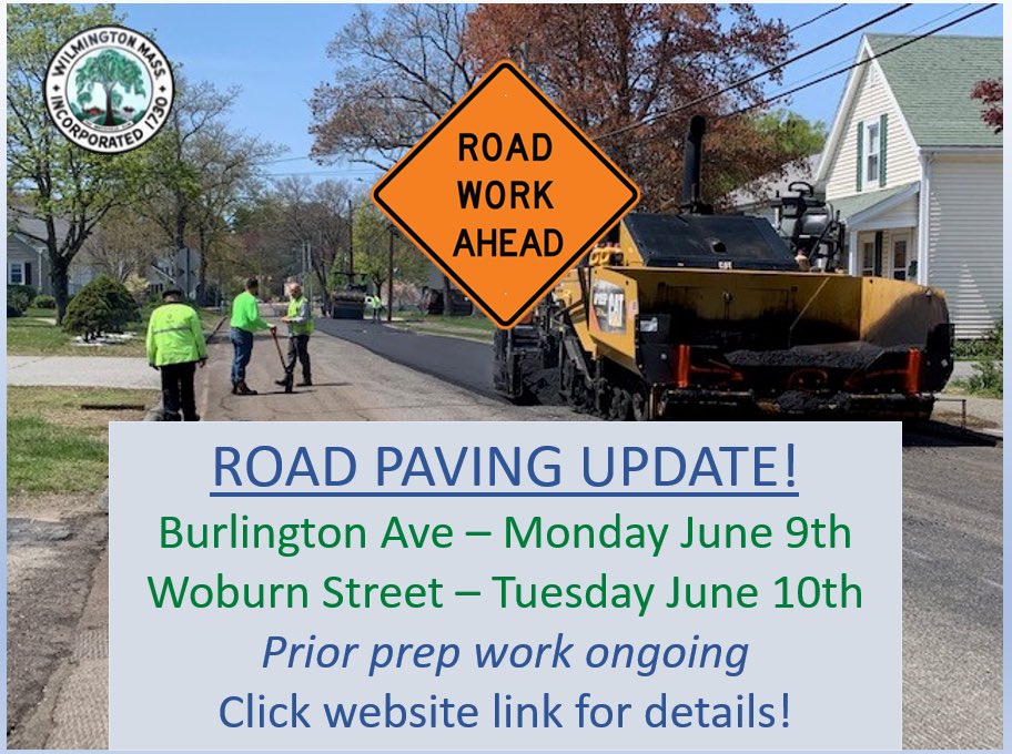 Final paving on both Burlington Ave and Woburn Street is planned to begin Monday June 9th.  See link for details: wilmingtonma.gov/public-works