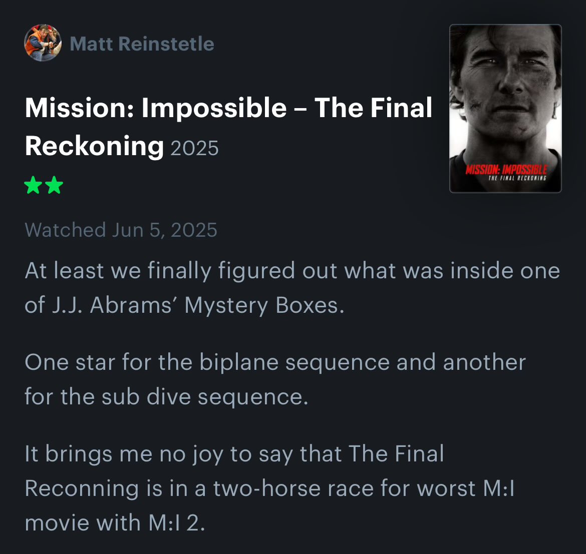 It brings me no joy to report the latest Mission: Impossible movie is not good.