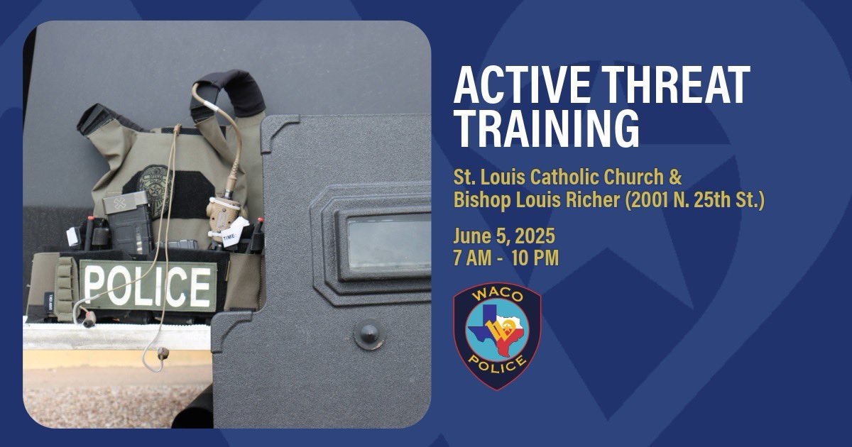 🚨Active Threat Training: TODAY June 5

Waco PD, along with multiple McLennan County first responder agencies, will be conducting an Active Threat Training Exercise on June 5, 2025, at St. Louis Catholic Church and Bishop Louis Reicher Schools.

More info&gt; bit.ly/3Zi0wOs